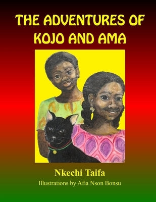 The Adventures of Kojo and Ama by Taifa, Nkechi