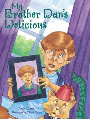My Brother Dan's Delicious by Galey, Chuck