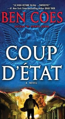 Coup D'Etat: A Dewey Andreas Novel by Coes, Ben