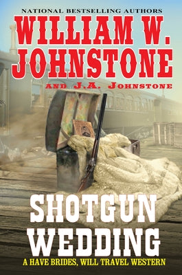 The Shotgun Wedding by Johnstone, William W.
