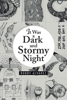 It Was a Dark and Stormy Night by Alvarez, Bobby
