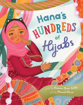 Hana's Hundreds of Hijabs by Omar Gutta, Razeena