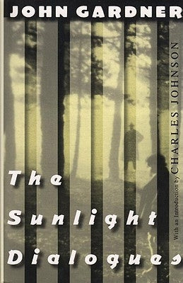 The Sunlight Dialogues by Gardner, John