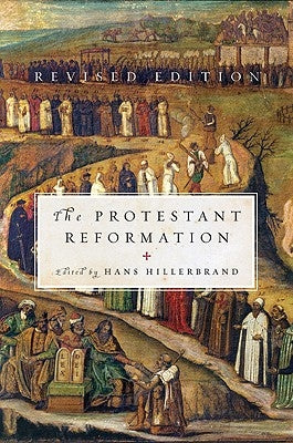 Protestant Reformation (Revised) by Hillerbrand, Hans J.