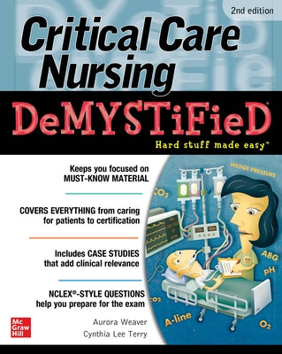 Critical Care Nursing Demystified, 2e by Keogh, Jim