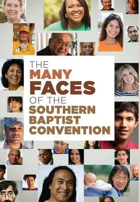The Many Faces of the Southern Baptist Convention by Weathersby, Kenneth
