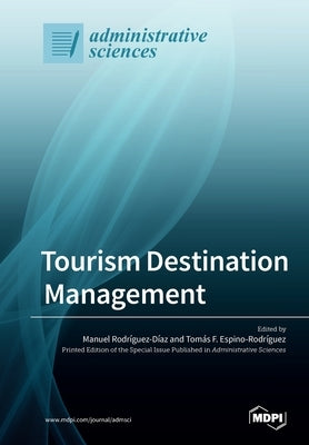 Tourism Destination Management by Rodriguez-Diaz, Manuel