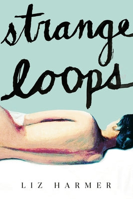 Strange Loops by Harmer, Liz