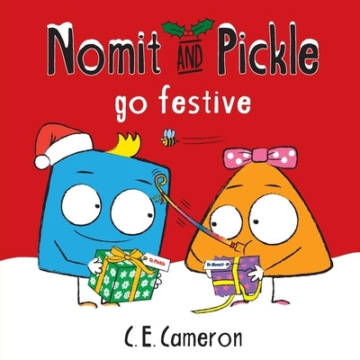 Nomit And Pickle Go Festive by Cameron, C. E.