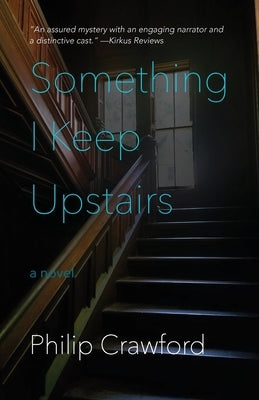 Something I Keep Upstairs by Crawford, Philip