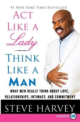 ACT Like a Lady, Think Like a Man LP by Harvey, Steve