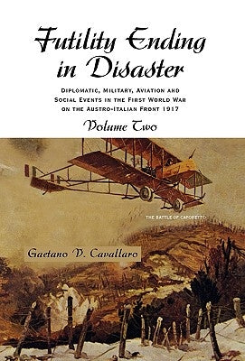 Futility Ending in Disaster by Cavallaro, Gaetano V.
