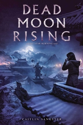 Dead Moon Rising by Sangster, Caitlin