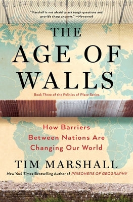 The Age of Walls, Volume 3: How Barriers Between Nations Are Changing Our World by Marshall, Tim