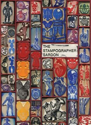 Vincent Sardon: The Stampographer by Sardon, Vincent