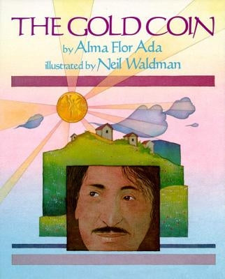 The Gold Coin by Ada, Alma Flor