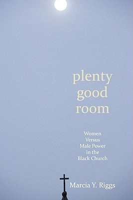 Plenty Good Room by Riggs, Marcia Y.
