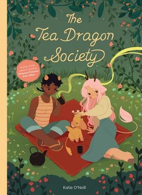 The Tea Dragon Society by O'Neill, Katie