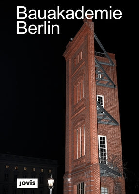 Bauakademie Berlin by Kuehn, Wilfried