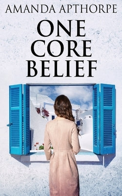 One Core Belief by Apthorpe, Amanda