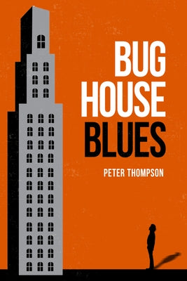 Bughouse Blues by Thompson, Peter