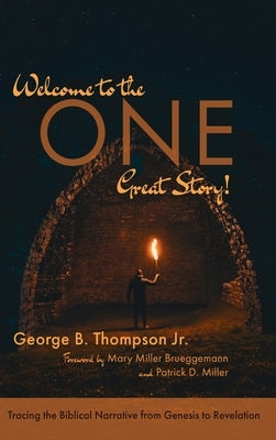 Welcome to the One Great Story! by Thompson, George B., Jr.