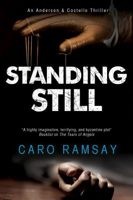Standing Still: A Scottish Police Procedural by Ramsay, Caro