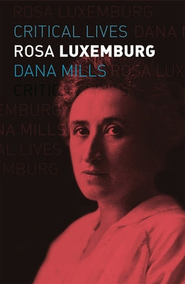Rosa Luxemburg by Mills, Dana