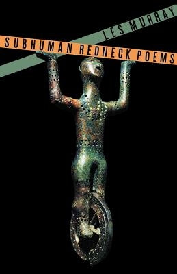 Subhuman Redneck Poems by Murray, Les a.