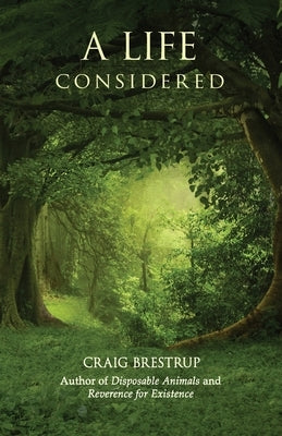 A Life Considered by Brestrup, Craig