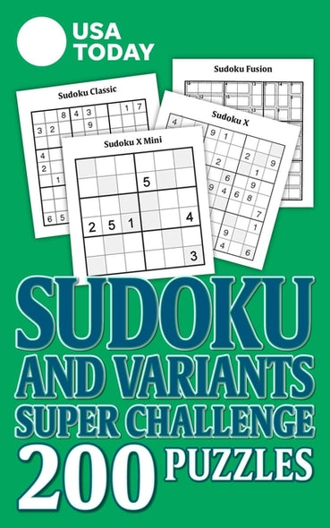 USA Today Sudoku and Variants Super Challenge: 200 Puzzles by Usa Today