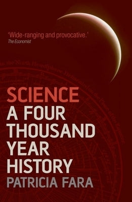 Science: A Four Thousand Year History by Fara, Patricia