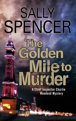 The Golden Mile to Murder by Spencer, Sally