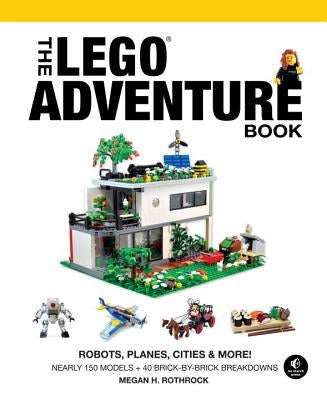 The Lego Adventure Book, Vol. 3: Robots, Planes, Cities & More! by Rothrock, Megan H.
