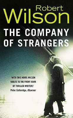 The Company of Strangers by Wilson, Robert