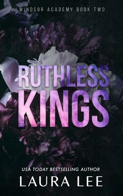 Ruthless Kings - Special Edition: A Dark High School Bully Romance by Lee, Laura