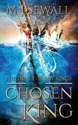 The Trials of Boy Kings by Sewall, M. J.
