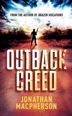 Outback Creed by MacPherson, Jonathan