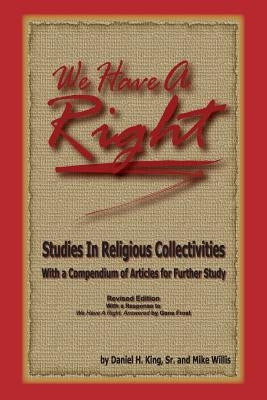 We Have A Right by King, Sr. Daniel H.