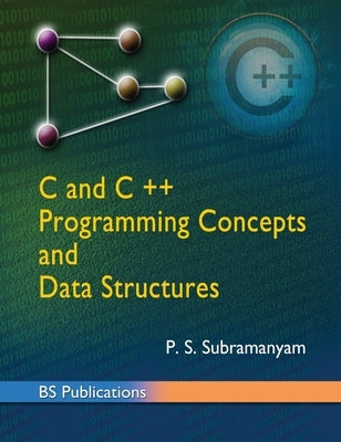 C and C++ programming concepts and Data structures by Subramanyam, P. S.