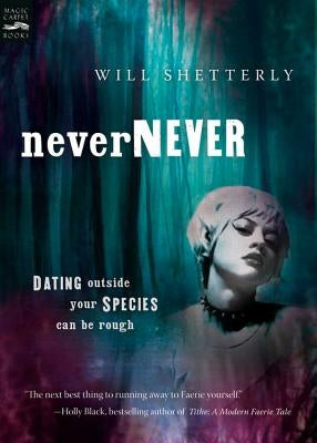 Nevernever by Shetterly, Will