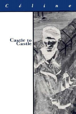 Castle to Castle by Celine, Louis-Ferdinand