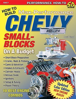 David Vizard's How to Build Max-Performance Chevy Small-Blocks on a Budget by Vizard, David
