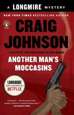 Another Man's Moccasins: A Longmire Mystery by Johnson, Craig