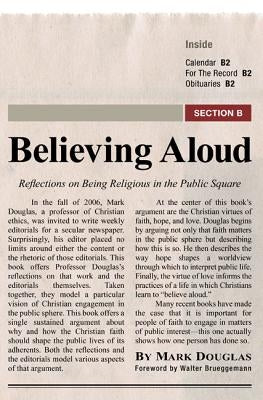Believing Aloud by Douglas, Mark