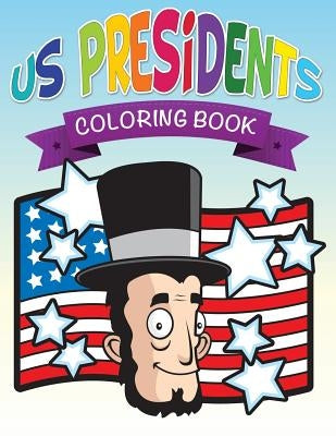 US Presidents Coloring Books by Speedy Publishing LLC