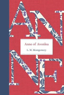 Anne of Avonlea by Montgomery, L. M.