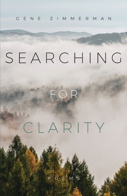 Searching for Clarity by Zimmerman, Gene