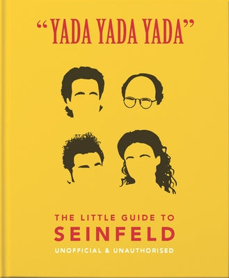 "yada Yada Yada": The Little Guide to Seinfeld by Hippo! Orange
