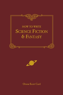 How to Write Science Fiction & Fantasy by Card, Orson Scott
